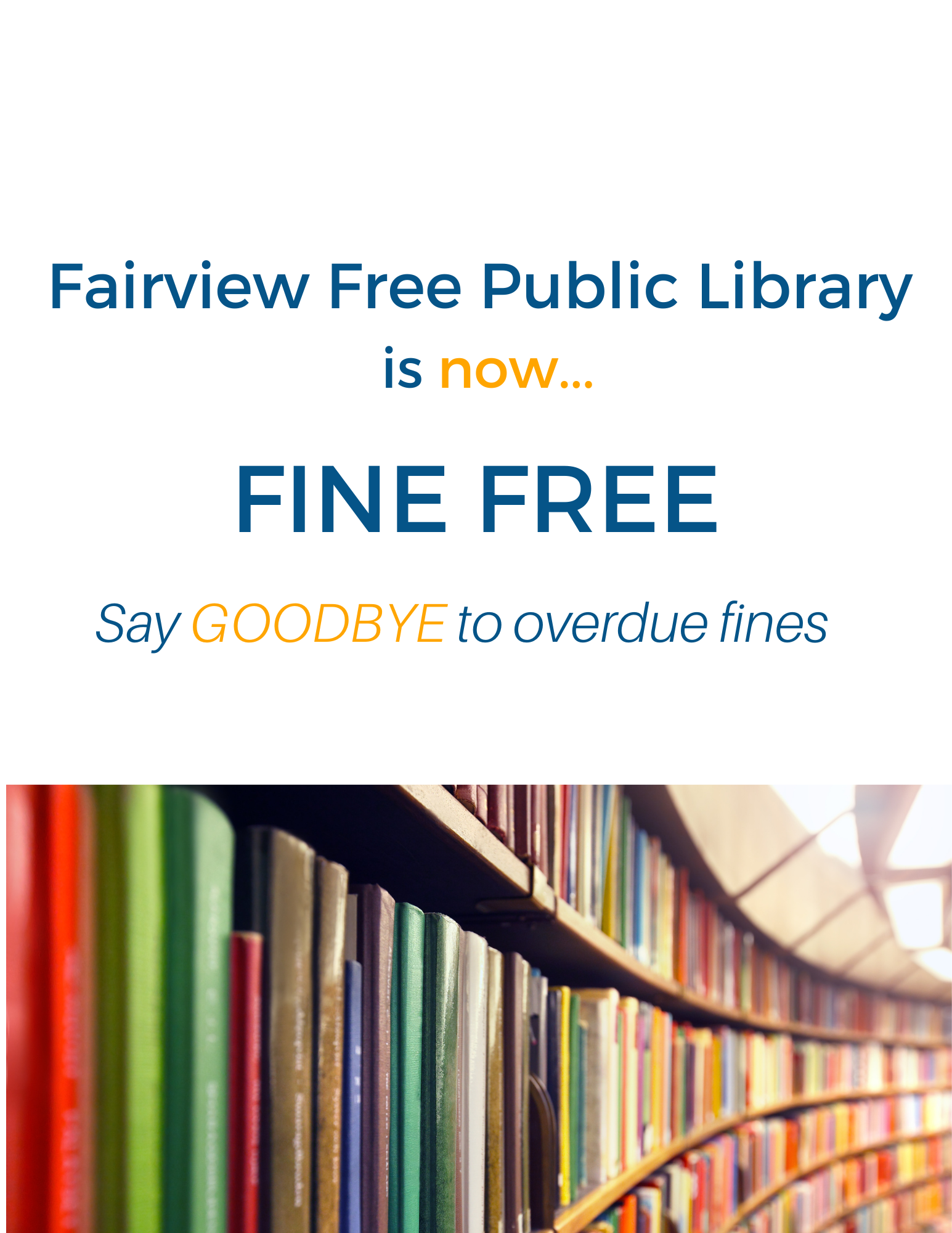 THE FAIRVIEW FREE PUBLIC LIBRARY IS FINE FREE