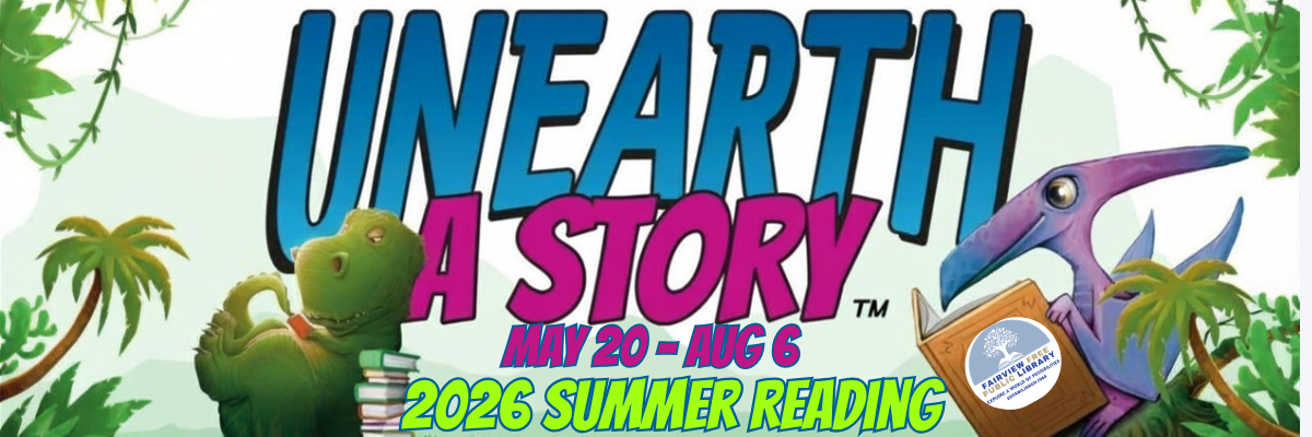 UNEARTH A STORY MAY 20 - AUGUST 6 2026 SUMMER READING